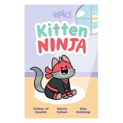 Kitten Ninja - Venable, Colleen AF a Colleen, Marcie