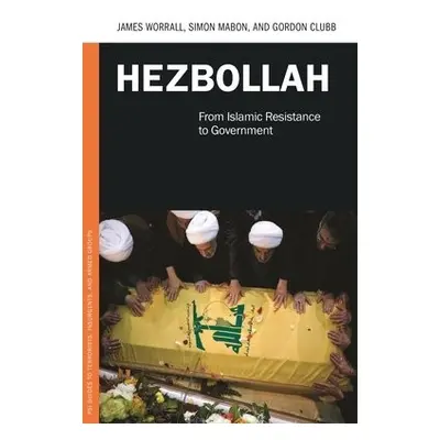 Hezbollah - Worrall, James (University of Leeds UK) a Mabon, Simon (University of Lancaster, UK)