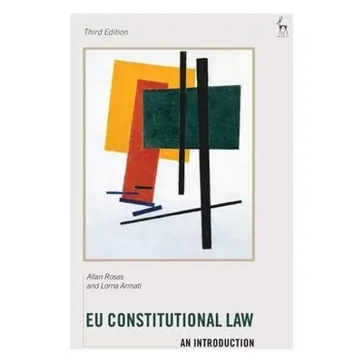 EU Constitutional Law - Rosas, Judge Allan (European Commission, Belgium) a Armati, Lorna