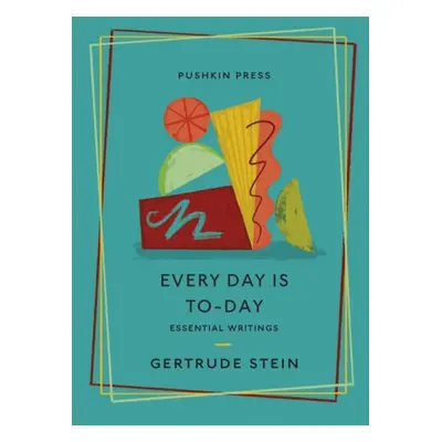 Every Day is To-Day - Stein, Gertrude