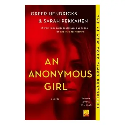 Anonymous Girl - Hendricks, Greer a Pekkanen, Sarah