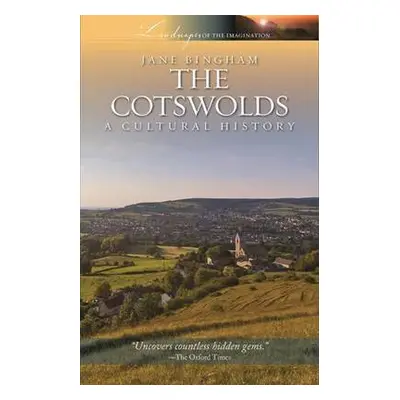 Cotswolds: A Cultural History - Jane Bingham