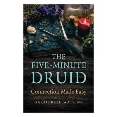 Five-Minute Druid, The - Watkins, Sarah-Beth