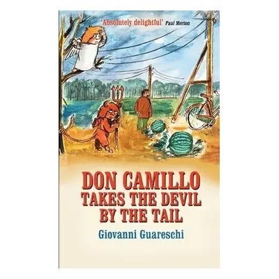 Don Camillo Takes The Devil By The Tail - Guareschi, Giovanni