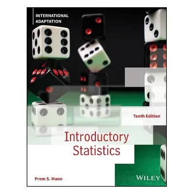 Introductory Statistics, International Adaptation - Mann, Prem S. (Eastern Connecticut State Uni