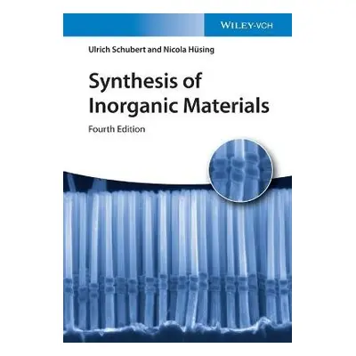 Synthesis of Inorganic Materials - Schubert, Ulrich S. (Technical University Vienna, Austria) a 