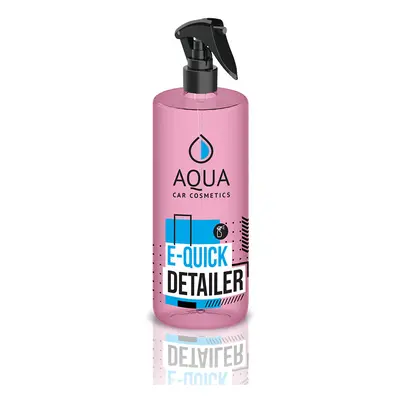 Rychlý detailer Aqua E-Quick Detailer (500 ml)