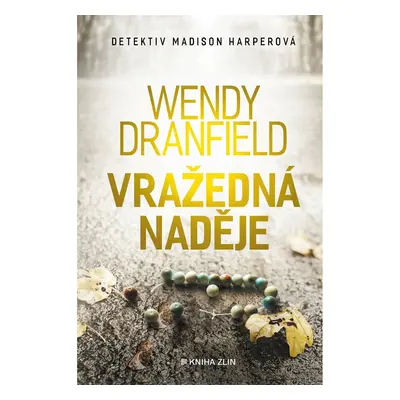 Wendy Dranfield Vražedná naděje