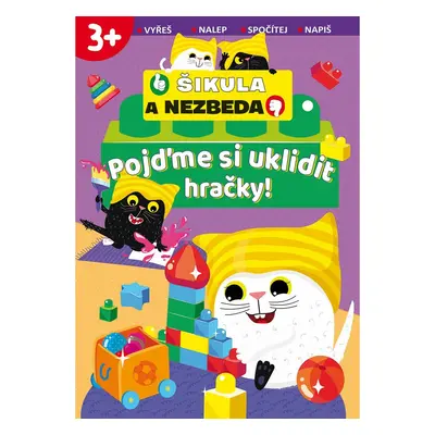 Svojtka Pojďme si uklidit hračky! Šikula a Nezbeda