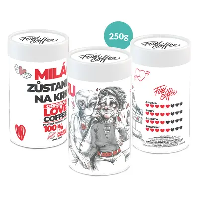 Fixi Cofee Miláčku – zůstanu ti na krku – káva pro zamilované zrnková / papírová tuba / 250 g